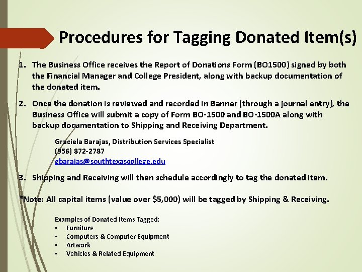 Procedures for Tagging Donated Item(s) 1. The Business Office receives the Report of Donations