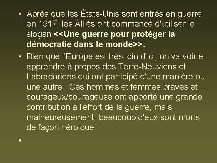  • Après que les États-Unis sont entrés en guerre en 1917, les Alliés