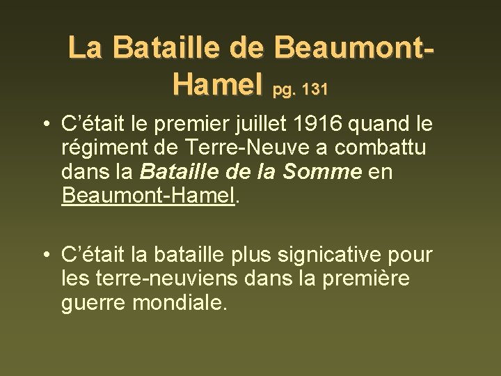 La Bataille de Beaumont. Hamel pg. 131 • C’était le premier juillet 1916 quand