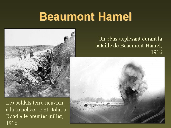 Beaumont Hamel Un obus explosant durant la bataille de Beaumont-Hamel, 1916 Les soldats terre-neuvien