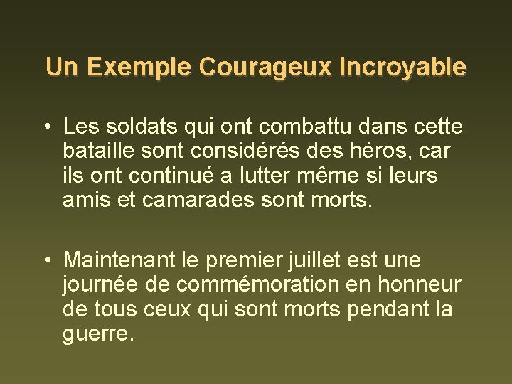 Un Exemple Courageux Incroyable • Les soldats qui ont combattu dans cette bataille sont