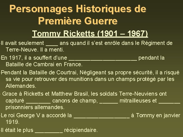 Personnages Historiques de Première Guerre Tommy Ricketts (1901 – 1967) -Il avait seulement ____