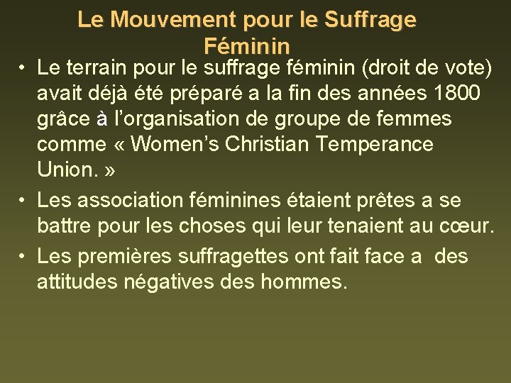 Le Mouvement pour le Suffrage Féminin • Le terrain pour le suffrage féminin (droit