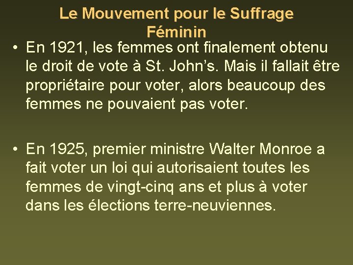 Le Mouvement pour le Suffrage Féminin • En 1921, les femmes ont finalement obtenu