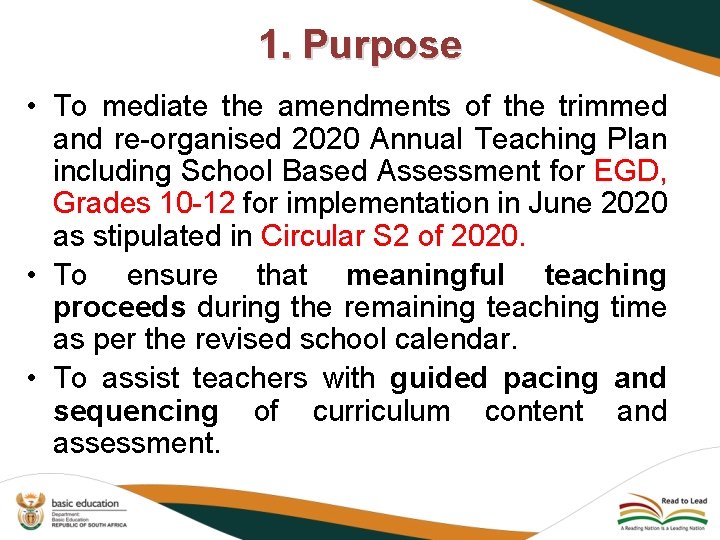 1. Purpose • To mediate the amendments of the trimmed and re-organised 2020 Annual