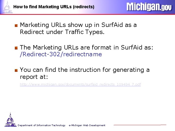 How to find Marketing URLs (redirects) Marketing URLs show up in Surf. Aid as