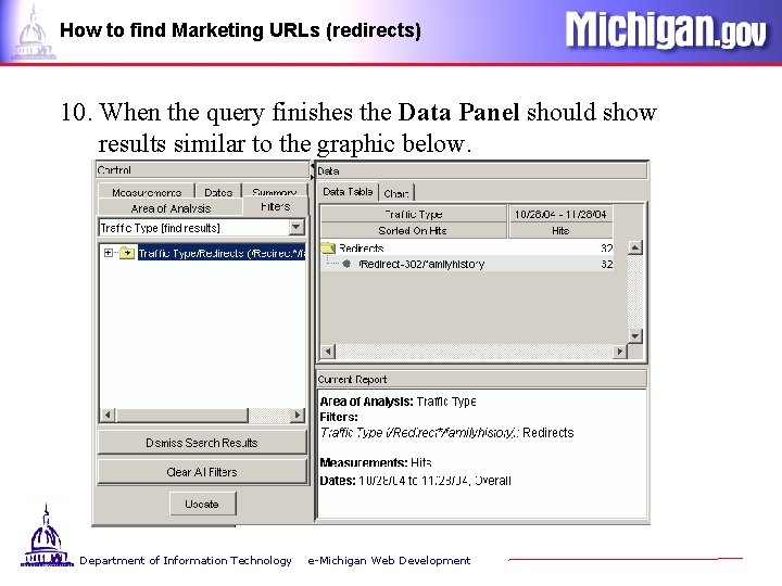 How to find Marketing URLs (redirects) 10. When the query finishes the Data Panel