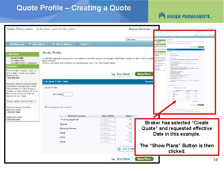 Quote Profile – Creating a Quote Broker has selected “Create Quote” and requested effective