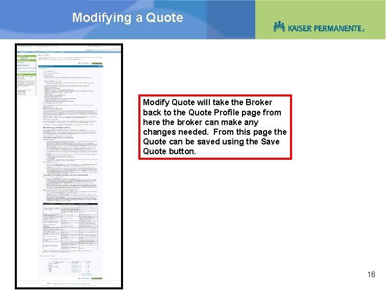 Modifying a Quote Modify Quote will take the Broker back to the Quote Profile