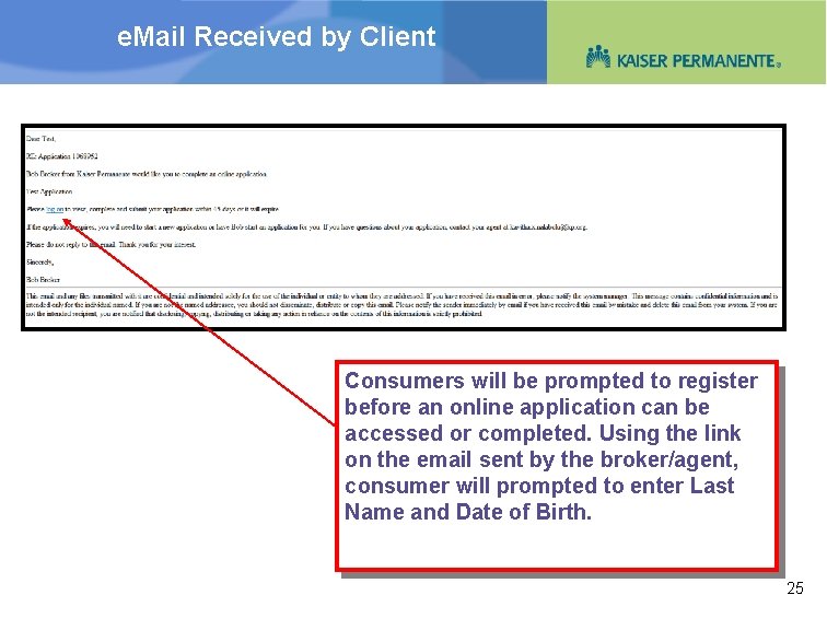 e. Mail Received by Client Consumers will be prompted to register before an online