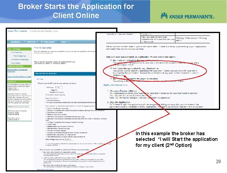 Broker Starts the Application for Client Online In this example the broker has selected