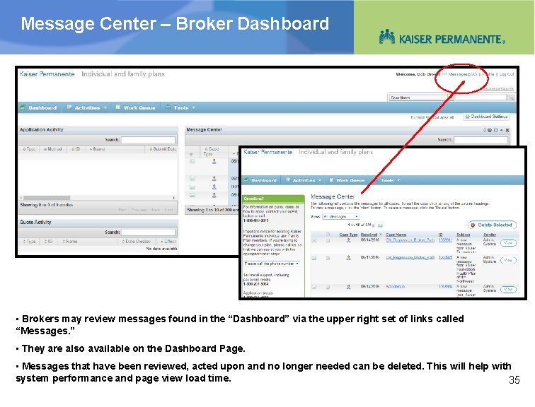 Message Center – Broker Dashboard • Brokers may review messages found in the “Dashboard”