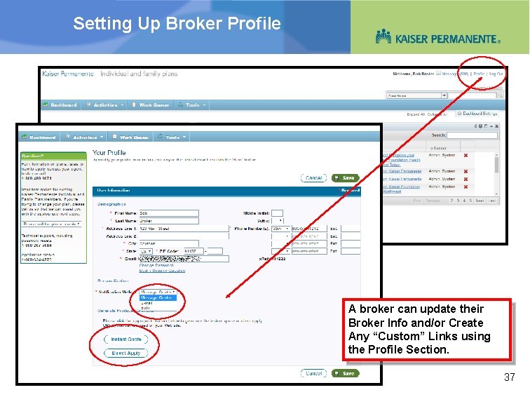 Setting Up Broker Profile A broker can update their Broker Info and/or Create Any