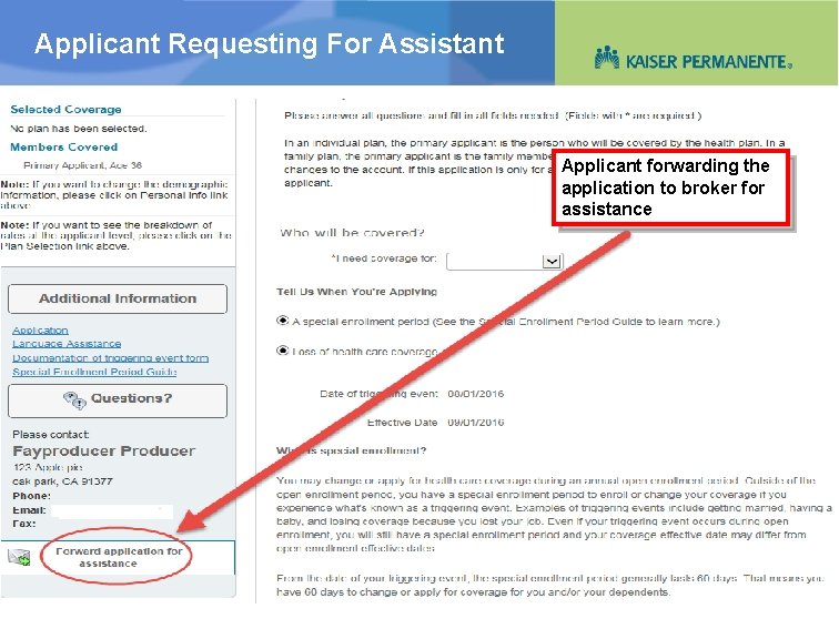 Applicant Requesting For Assistant Applicant forwarding the application to broker for assistance 43 