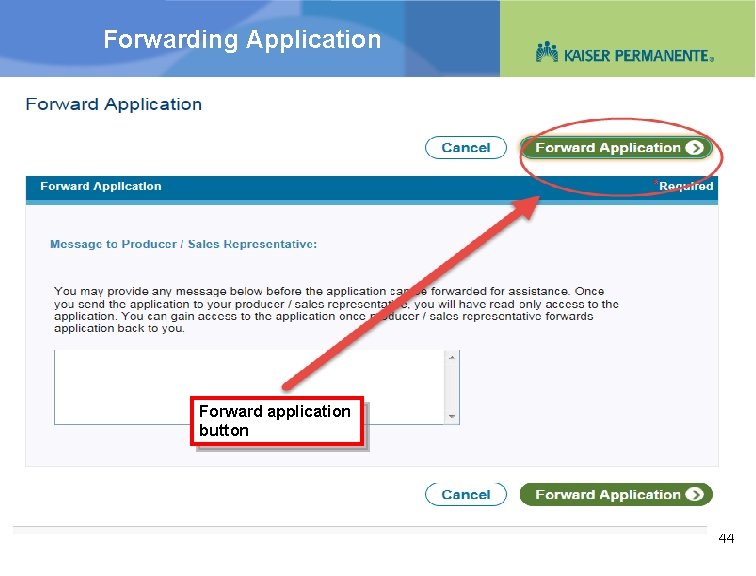 Forwarding Application Forward application button 44 