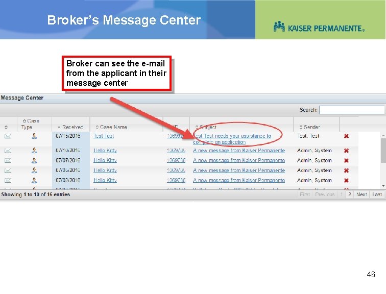 Broker’s Message Center Broker can see the e-mail from the applicant in their message