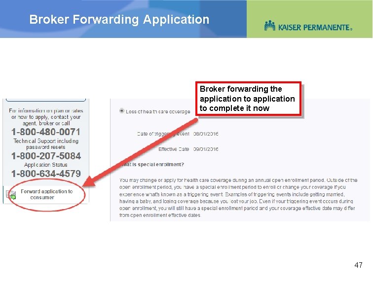 Broker Forwarding Application Broker forwarding the application to complete it now 47 