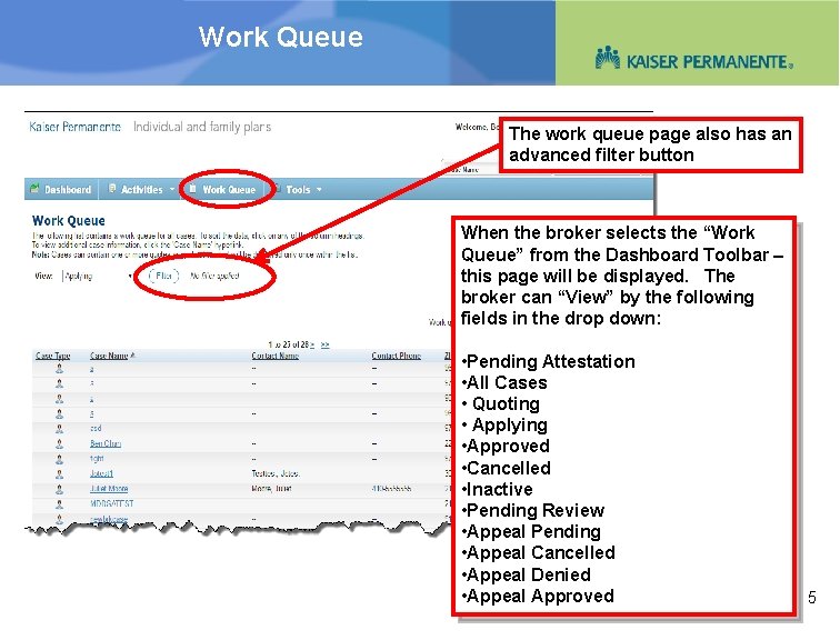 Work Queue The work queue page also has an advanced filter button When the