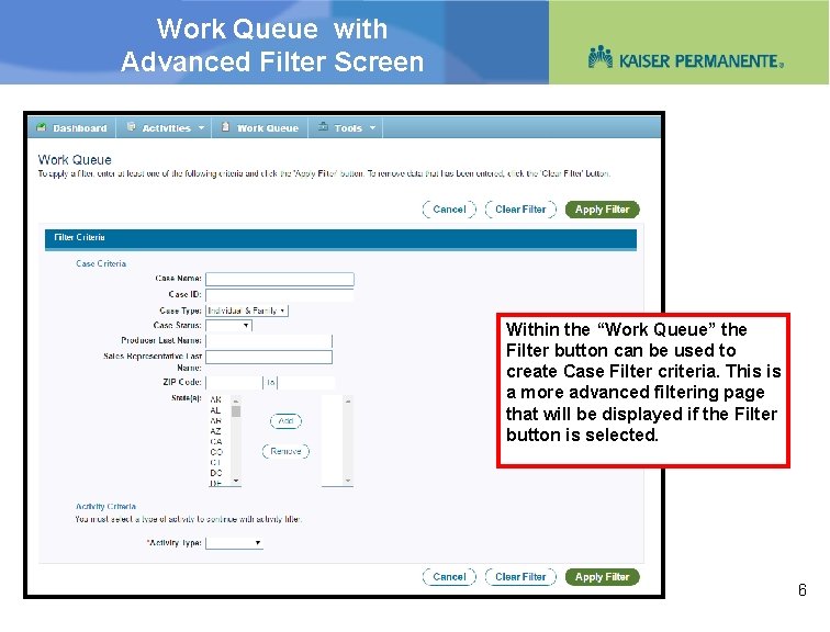 Work Queue with Advanced Filter Screen Within the “Work Queue” the Filter button can