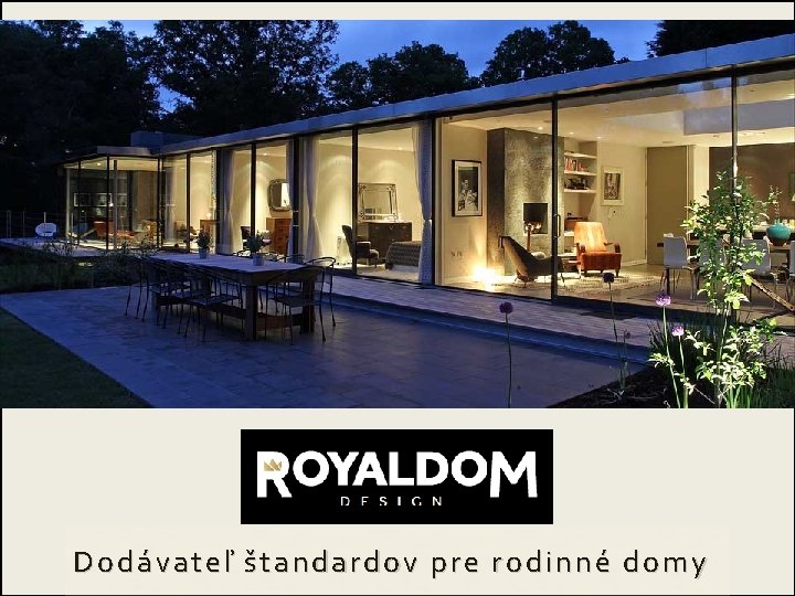 Dodávateľ štandardov pre rodinné domy 