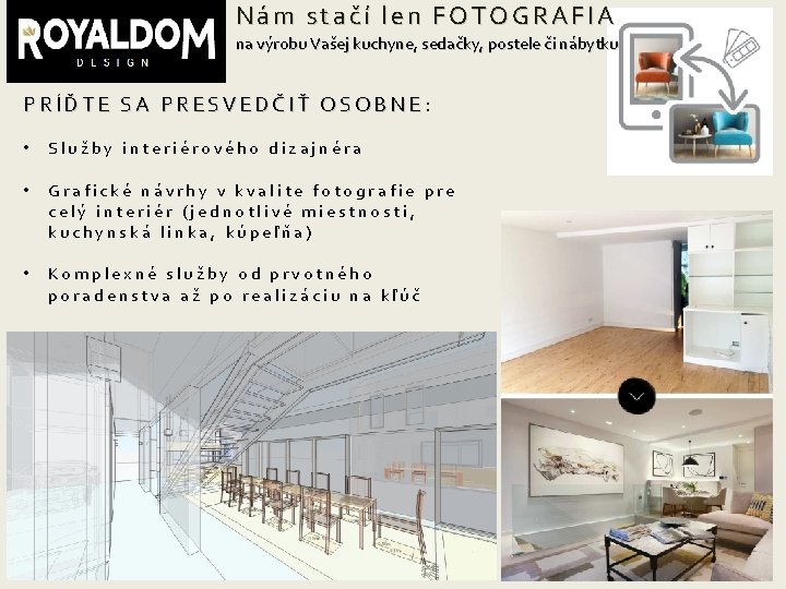 Nám stačí len FOTOGRAFIA na výrobu Vašej kuchyne, sedačky, postele či nábytku PRÍĎTE SA