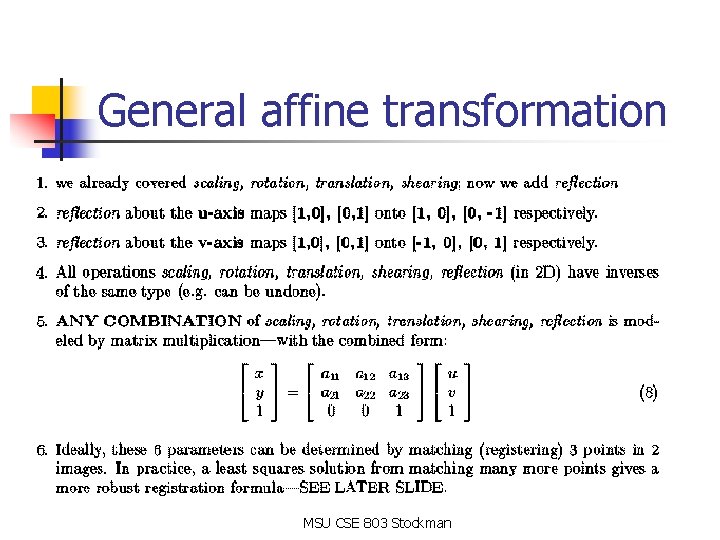 General affine transformation MSU CSE 803 Stockman General affine transformation MSU CSE 803 Stockman