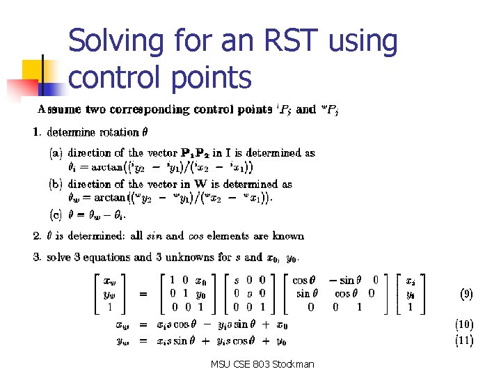 Solving for an RST using control points MSU CSE 803 Stockman Solving for an RST using control points MSU CSE 803 Stockman
