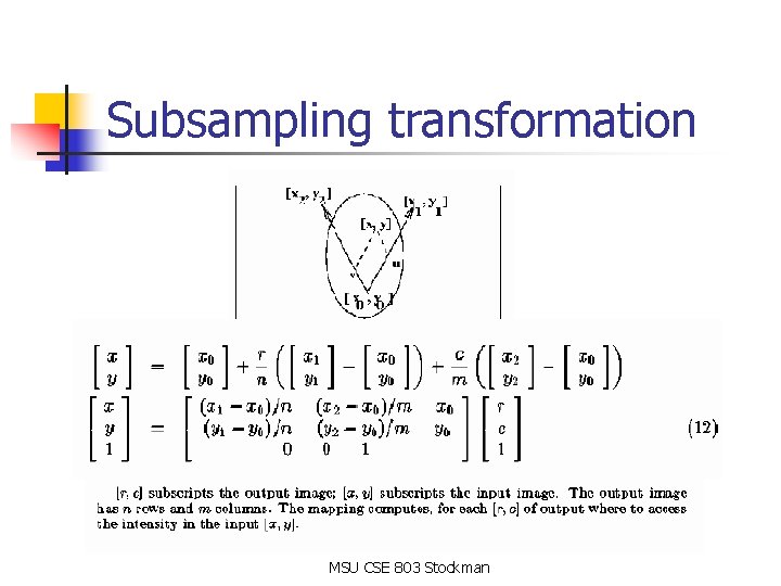 Subsampling transformation MSU CSE 803 Stockman Subsampling transformation MSU CSE 803 Stockman