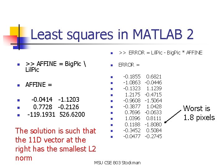 Least squares in MATLAB 2 n >> AFFINE = Big. Pic Lil. Pic Least squares in MATLAB 2 n >> AFFINE = Big. Pic Lil. Pic