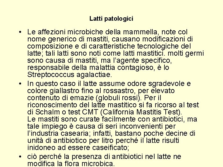 Latti patologici • Le affezioni microbiche della mammella, note col nome generico di mastiti,