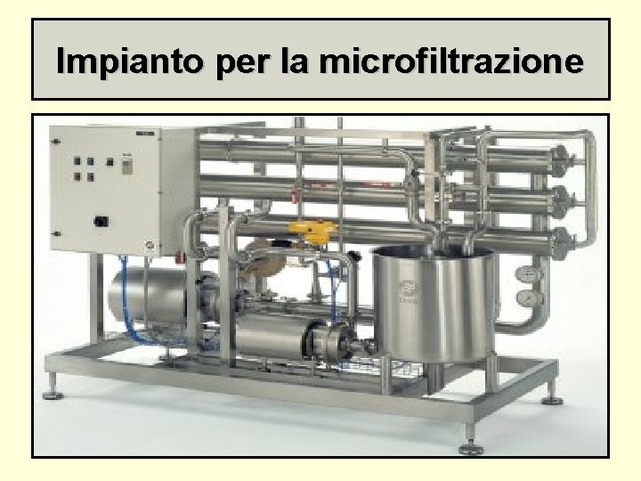 Impianto per la microfiltrazione 