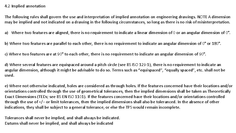 4. 2 Implied annotation The following rules shall govern the use and interpretation of