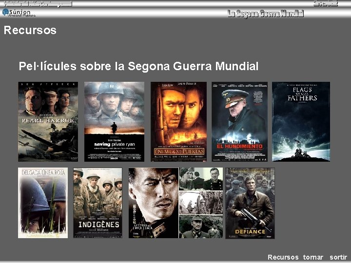 Armand Figuera Recursos Pel·lícules sobre la Segona Guerra Mundial Recursos tornar sortir 