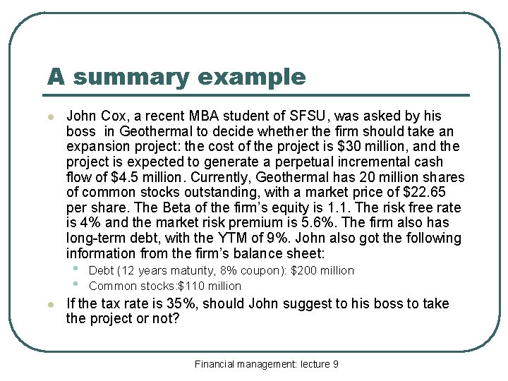 A summary example l John Cox, a recent MBA student of SFSU, was asked