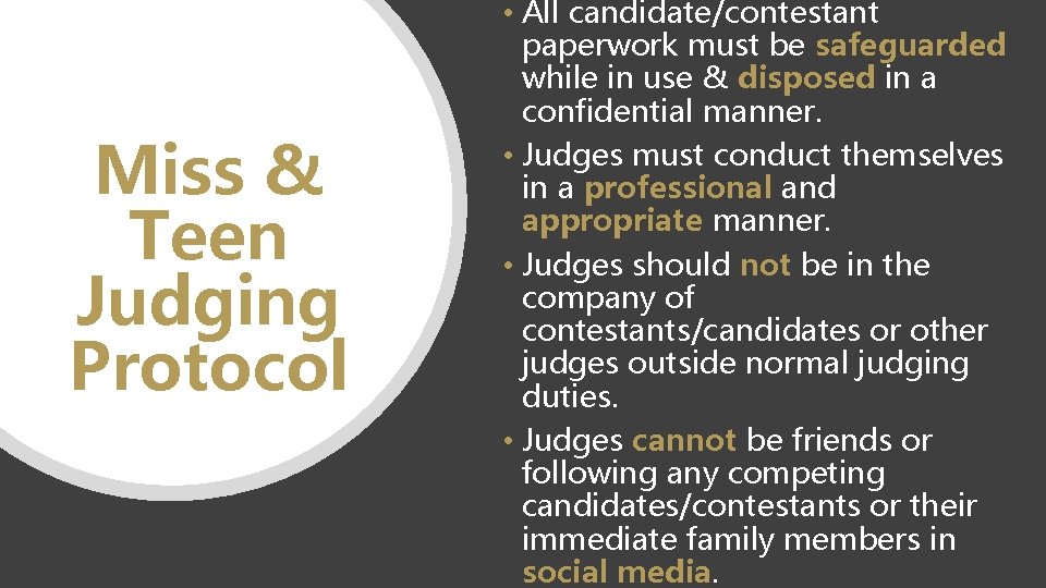 Miss & Teen Judging Protocol • All candidate/contestant paperwork must be safeguarded while in