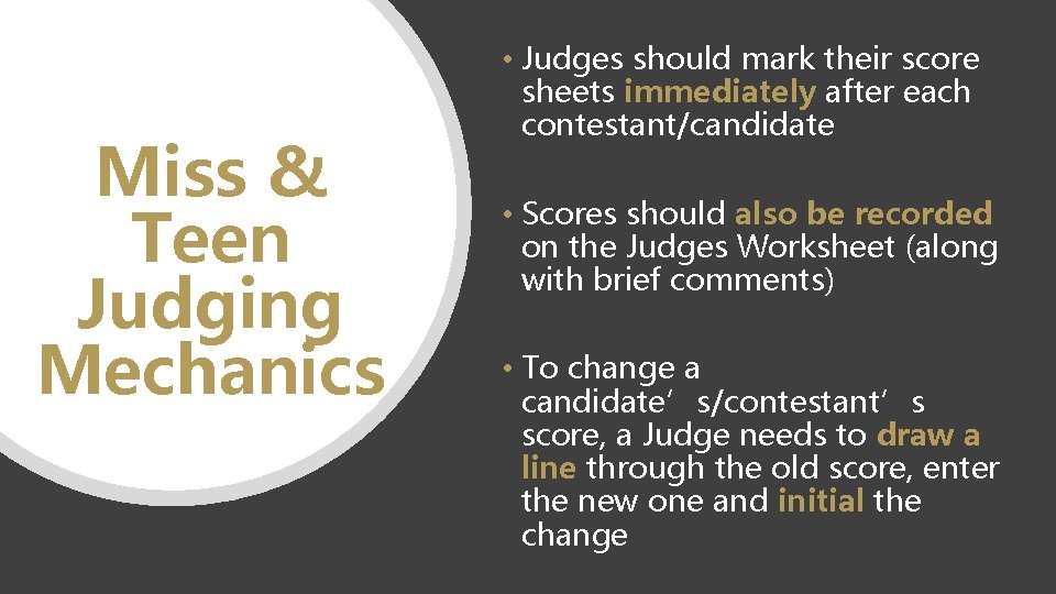 Miss & Teen Judging Mechanics • Judges should mark their score sheets immediately after