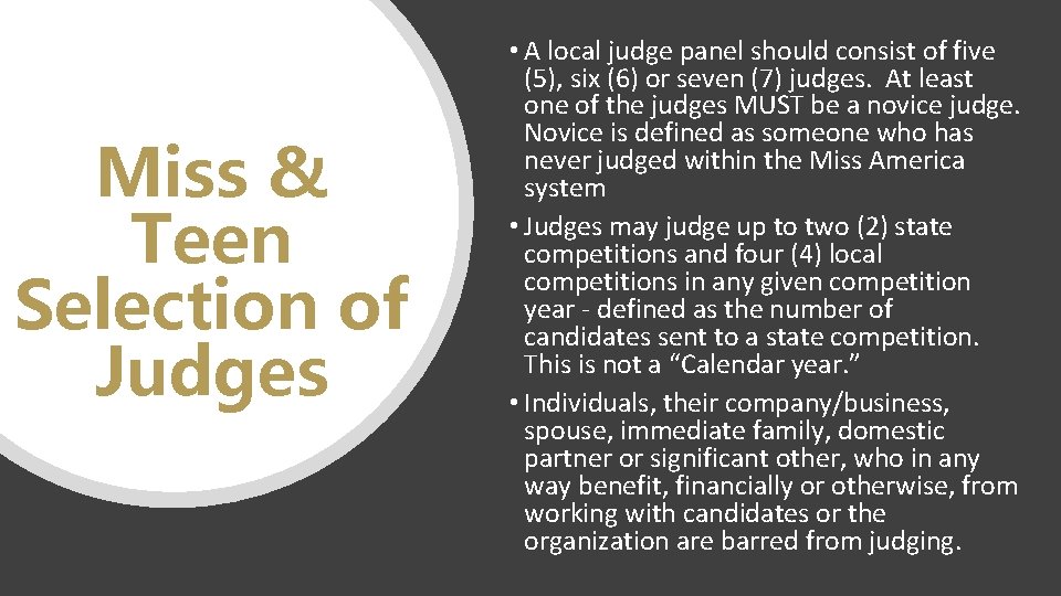 Miss & Teen Selection of Judges • A local judge panel should consist of