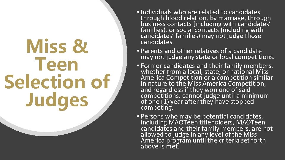 Miss & Teen Selection of Judges • Individuals who are related to candidates through