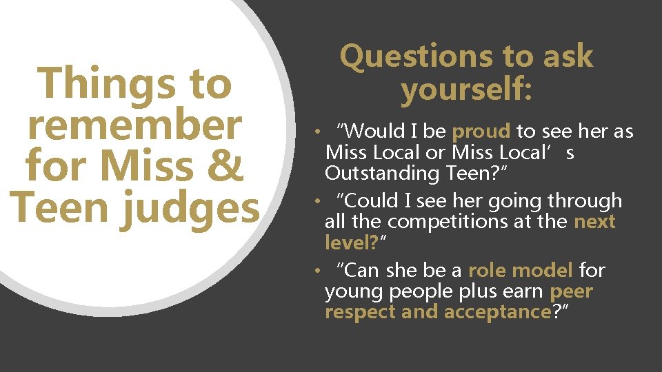 Things to remember for Miss & Teen judges Questions to ask yourself: • “Would