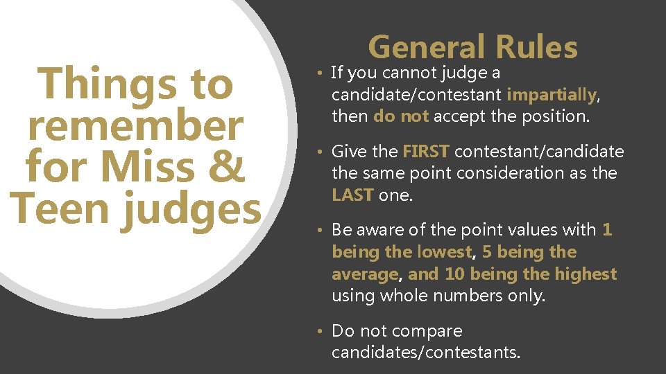 Things to remember for Miss & Teen judges General Rules • If you cannot