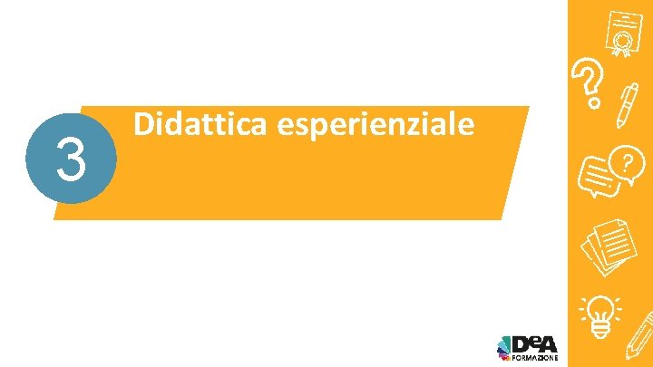 3 Didattica esperienziale 