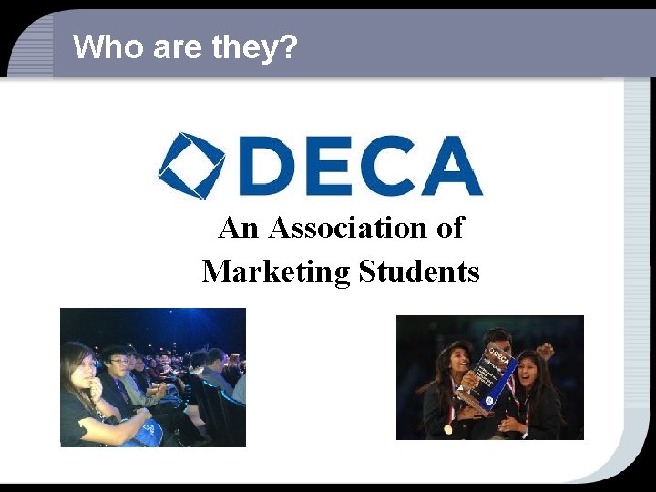 Who are they? An Association of Marketing Students 