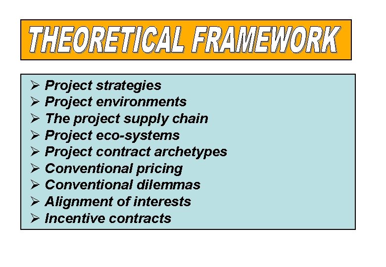 Ø Project strategies Ø Project environments Ø The project supply chain Ø Project eco-systems