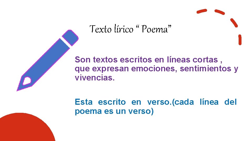 Texto lírico “ Poema” Son textos escritos en líneas cortas , que expresan emociones,