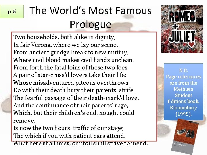 p. 5 The World’s Most Famous Prologue Two households, both alike in dignity, •