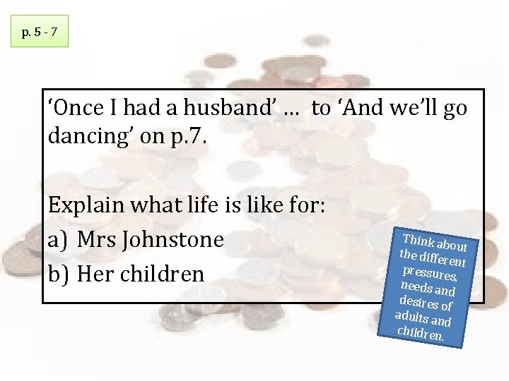p. 5 - 7 ‘Once I had a husband’ … to ‘And we’ll go