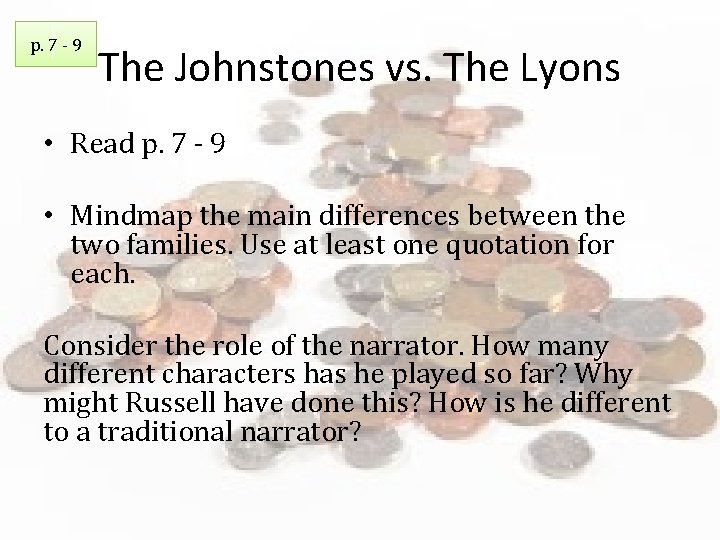 p. 7 - 9 The Johnstones vs. The Lyons • Read p. 7 -