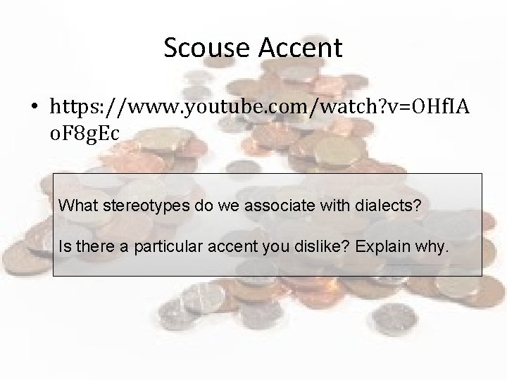 Scouse Accent • https: //www. youtube. com/watch? v=OHf. IA o. F 8 g. Ec