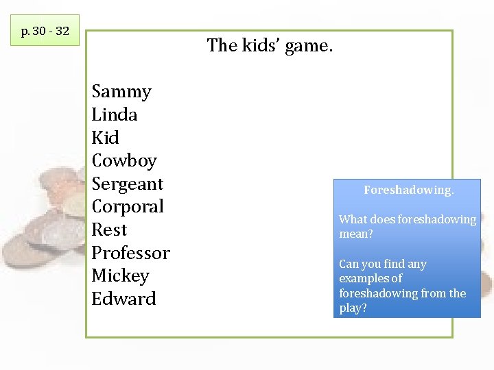 p. 30 - 32 The kids’ game. Sammy Linda Kid Cowboy Sergeant Corporal Rest