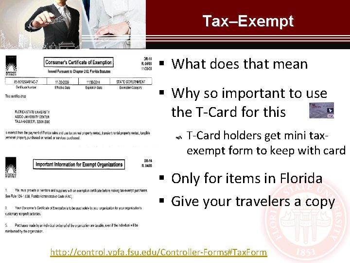 Tax–Exempt § What does that mean § Why so important to use the T-Card